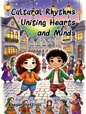 cover image of Cultural Rhythms Uniting Hearts and Minds